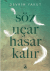 Söz Uçar Hasar Kalır