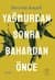 Yağmurdan Sonra Bahardan Önce